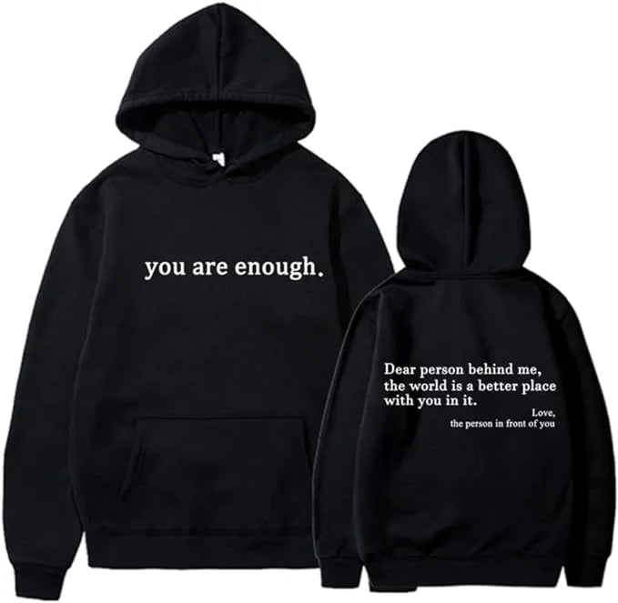 Black hooded jumper with 'you are enough' print on the chest and a matching message on the back, shown front and back
